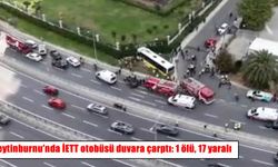 İstanbul’da İETT otobüsü site duvarına çarptı: 1 ölü, 2’si ağır 17 yaralı