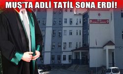 Muş'ta adli tatil sona erdi: Yeni adli yıl yarın başlıyor!