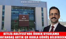 Bitlis Adliyesi’nden örnek uygulama: Dijital geri bildirim dönemi başlıyor