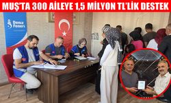 Muş’ta iyilik köprüleri kuruluyor: 300 aileye 5’er bin TL’lik destek