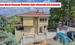 Yazar Murat Koparan Üsküdar’daki villasında ölü bulundu