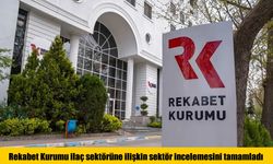 Rekabet Kurumu Başkanı Küle Duyurdu: İlaç Sektörü İncelemesi Tamamlandı