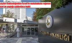 Türkiye’den İsrail’in Gazze saldırılarına tepki: Barış iradesi taşımıyor