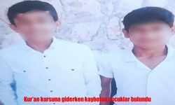 Kur’an kursuna giderken kaybolan 13 yaşındaki 2 çocuk bulundu