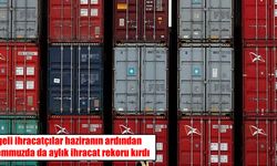 Egeli ihracatçılardan üst üste rekor: Temmuzda 1,75 milyar dolara ulaştı