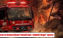 Bakan Yumaklı uyardı: 5 ilde şiddetli rüzgar ve yangın alarmı