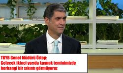 TKYB'den güçlü mesaj: Türkiye'nin kaynak temininde sıkıntı beklemiyoruz