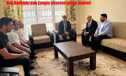Vali Aydoğdu'dan Zengin ailesine taziye ziyareti