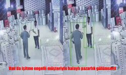 Van'da işitme engelli müşteriyle halaylı pazarlık gülümsetti
