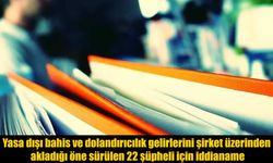 Yasa Dışı Bahis ve Kara Para İddiasında Dikkat Çeken İddianame