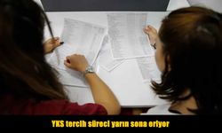 YKS tercih süreci yarın sona eriyor