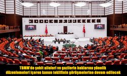 Meclis’te Şehit Aileleri ve Gaziler İçin Kritik Teklif Görüşülüyor