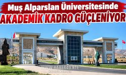 Muş Alparslan Üniversitesi’nde akademik kadro güçlendi: 17 akademisyen unvan aldı