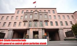 TSK’da 205 general ve amiralin görev yeri belli oldu
