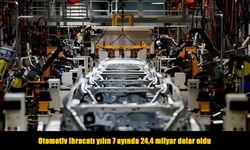 Otomotiv ihracatı yılın 7 ayında 24,4 milyar dolar oldu