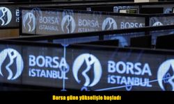 Borsa İstanbul güne yükselişle başladı
