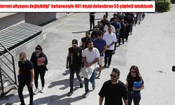 “İnternet Altyapısı Değişecek” yalanıyla 801 kişiyi dolandırdılar: 53 tutuklama