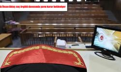 Aziz İhsan Aktaş davasında kritik gün: Yarın karar bekleniyor
