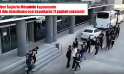 18 ilde siber suç operasyonu: 77 şüpheli yakalandı