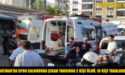 Batman'da spor salonunda yangın: 2 ölü, 10 yaralı