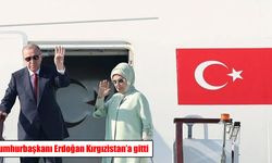 Cumhurbaşkanı Erdoğan Kırgızistan'a gitti