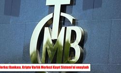 Merkez Bankası’ndan kripto varlıklara yeni adım: Sistem resmen onaylandı