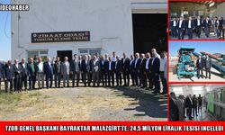 TZOB Genel Başkanı Bayraktar, Malazgirt Süt Toplama Merkezi’ni ziyaret etti