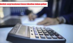 Vergi incelemesinde yeni dönem: Mükellefe önceden düzeltme imkanı