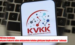 KVKK’den emsal karar: Hakarete uğrayan banka çalışanına ses kaydı verilecek