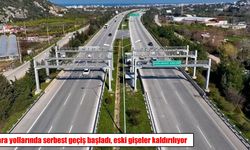 Kara yollarında yeni dönem başladı: Eski gişeler kaldırılıyor