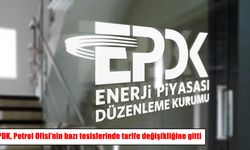 EPDK, Petrol Ofisi'nin bazı tesislerinde tarife değişikliğine gitti