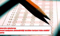 Üniversite tercihi yapacaklara uyarı: Sosyal medyanın popülerliğine aldanmayın