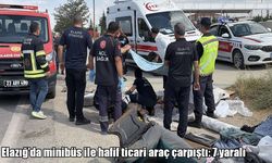 Elazığ'da minibüs ile hafif ticari araç çarpıştı: 3'ü çocuk 7 yaralı