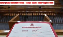 Hacker grubuna yönelik iddianame: 7 sanığa 50 yıla kadar hapis istemi