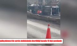 Büyükçekmece'de servis otobüsü devrildi: 15 yaralı