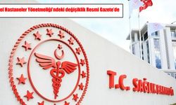 Özel hastaneler yönetmeliği değişti: Yeni kurallar Resmi Gazete’de