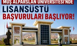 Muş Alparslan Üniversitesi’nde lisansüstü başvuruları başlıyor