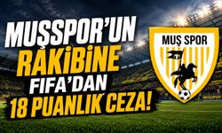 Muşspor’un rakibine FIFA’dan 18 puanlık ceza