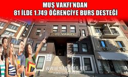 Muş Vakfı’ndan dev eğitim seferberliği: 1.749 öğrenciye burs ve sosyal ağ