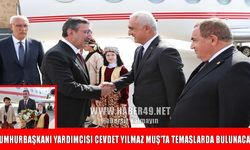 Cumhurbaşkanı Yardımcısı Cevdet Yılmaz Muş’ta
