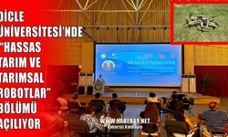 Dicle Üniversitesi’nden robotik tarım hamlesi