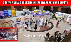 Diyarbakır Uluslararası Pediatri Kongresine ev sahipliği yapıyor