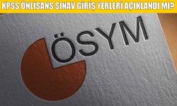 KPSS Önlisans sınav giriş yerleri açıklandı mı? ÖSYM’den beklenen açıklama