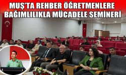 Muş’ta rehber öğretmenlere ‘Bağımlılıkla Mücadele’ eğitimi verildi