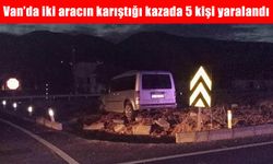 Van’da iki aracın karıştığı kazada 5 kişi yaralandı