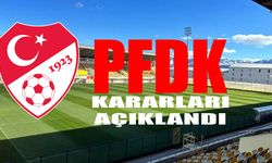 PFDK kararları açıklandı