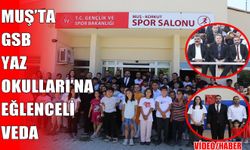 Muş’ta çocuklar yaz okullarını şenlikle tamamladı