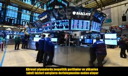 Küresel piyasalarda sert dalgalanma
