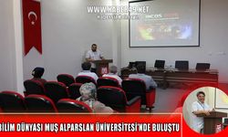 Bilim insanları Muş Alparslan Üniversitesi’nde bir araya geldi
