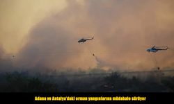 Orman yangınlarında son durum: Adana ve Antalya’da müdahale sürüyor